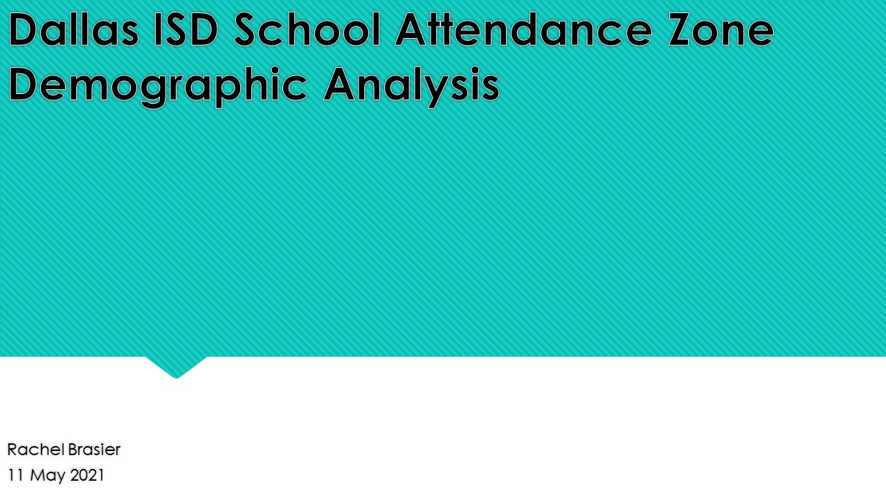 Dallas ISD School Attendance Zone Demographic Analysis